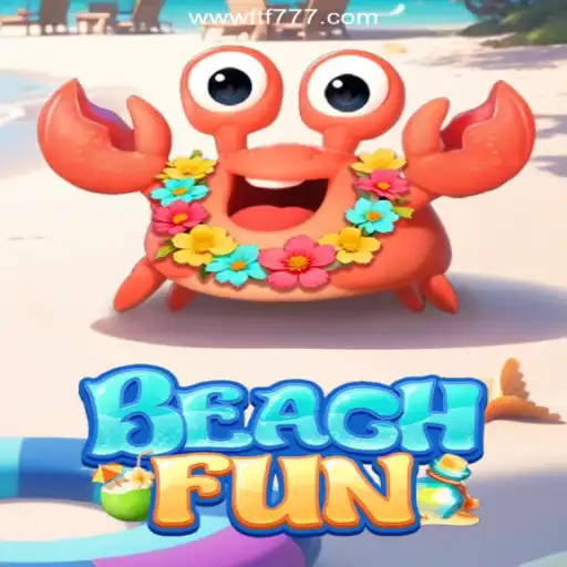 Experience Endless Thrills with BeachFun: Dive into FTF777's Exciting World
