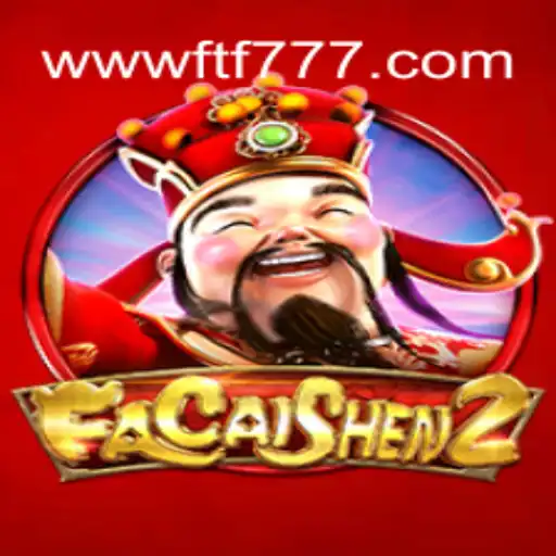 FaCaiShen2: A Journey into Excitement and Fun with FTF777