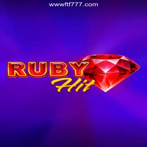 RubyHit: Unveiling the Thrilling World of FTF777